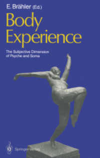 Body Experience : The Subjective Dimension of Psyche and Soma Contributions to Psychosomatic Medicine （Reprint）