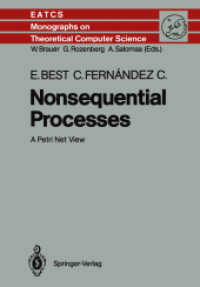 Nonsequential Processes : A Petri Net View (Monographs in Theoretical Computer Science. an Eatcs Series) （Reprint）