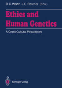 Ethics and Human Genetics : A Crosscultural Perspective （Reprint）