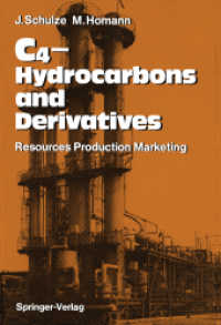 C4-Hydrocarbons and Derivatives : Resources, Production, Marketing （2012. xi, 239 S. XI, 239 p. 242 mm）