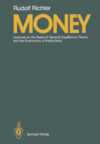 Money : Lectures on the Basis of General Equilibrium Theory and the Economics of Institutions （Reprint）