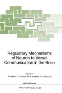 Regulatory Mechanisms of Neuron to Vessel Communication in the Brain (NATO Asi Series (Closed) / NATO Asi Subseries H: (Closed)) （Reprint）