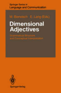 Dimensional Adjectives: Grammatical Structure and Conceptual Interpretation (Springer Series in Language and Communication) 〈26〉