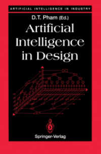 Artificial Intelligence in Design (Artificial Intelligence in Industry) （Reprint）