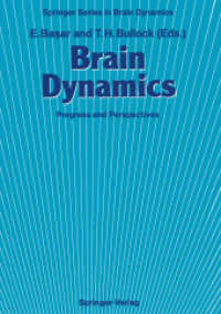 Brain Dynamics : Progress and Perspectives (Springer Series in Brain Dynamics 2) （Softcover reprint of the original 1st ed. 1989. 2012. xix, 547 S. XIX,）