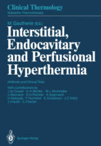 Interstitial, Endocavitary and Perfusional Hyperthermia : Methods and Clinical Trials (Clinical Thermology / Thermotherapy) （Reprint）