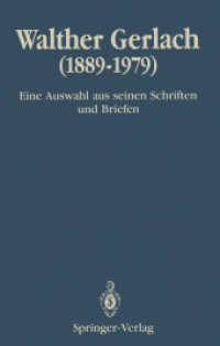 Walther Gerlach (18891979) : Eine Auswahl Aus Seinen Schriften Und Briefen