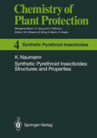 Chemistry of Plant Protection. .4 Synthetic Pyrethroid Insecticides: Structures and Properties （2014. xvi, 244 S. XVI, 244 p. 8 illus. 244 mm）