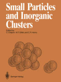 Small Particles and Inorganic Clusters : Proceedings of the Fourth International Meeting on Small Particles and Inorganic Clusters University Aix-Marseille III Aix-en-Provence, France, 5-9 July 1988