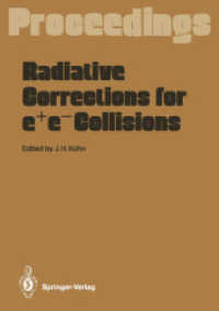 Radiative Corrections for e+e- Collisions : Proceedings of the International Workshop Held at Schloß Ringberg Tegernsee, FRG, April 3-7, 1989