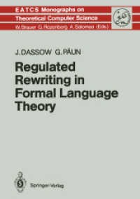 Regulated Rewriting in Formal Language Theory (Monographs in Theoretical Computer Science. an Eatcs Series) （Reprint）