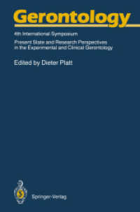 Gerontology : 4th International Symposium Present State and Research Perspectives in the Experimental and Clinical Gerontology （Reprint）