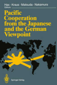 Pacific Cooperation from the Japanese and the German Viewpoint （Softcover reprint of the original 1st ed. 1990. 2013. xiv, 178 S. XIV,）