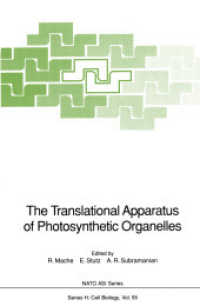 The Translational Apparatus of Photosynthetic Organelles (Nato ASI Subseries H: 55) （2011. viii, 244 S. VIII, 244 p. 242 mm）