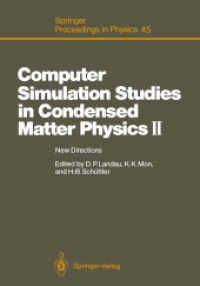 Computer Simulation Studies in Condensed Matter Physics II : New Directions Proceedings of the Second Workshop, Athens, Ga, USA, February 2024, 1989 ( （Reprint）