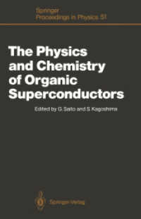 The Physics and Chemistry of Organic Superconductors : Proceedings of the Issp International Symposium, Tokyo, Japan, August 28 - 30, 1989 (Springer P （Reprint）
