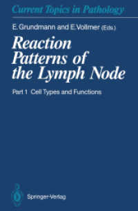 Reaction Patterns of the Lymph Node : Part 1 Cell Types and Functions (Current Topics in Pathology) （Reprint）