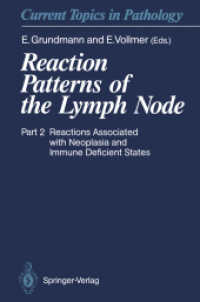 Reaction Patterns of the Lymph Node : Part 2 Reactions Associated with Neoplasia and Immune Deficient States (Current Topics in Pathology) （Reprint）