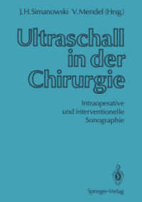 Ultraschall in Der Chirurgie : Intraoperative Und Interventionelle Sonographie （Reprint）