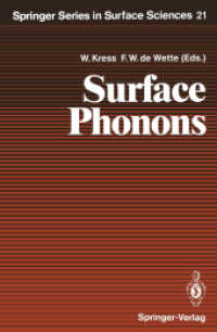 Surface Phonons (Springer Series in Surface Sciences) 〈21〉