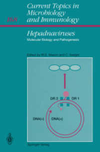 Hepadnaviruses : Molecular Biology and Pathogenesis (Current Topics in Microbiology and Immunology) （Reprint）