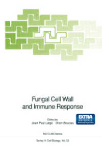Fungal Cell Wall and Immune Response : Proceeding of the NATO Advanced Research Workshop on Fungal Cell Wall and Immune Response, held in Eloudia, Greece, September 29-October 5, 1990 (Nato ASI Subseries H: 53) （Softcover reprint of the original 1st ed. 1991. 2014. xiv, 457 S. XIV,）