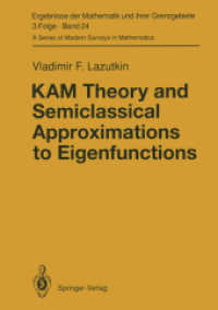 KAM Theory and Semiclassical Approximations to Eigenfunctions (Ergebnisse der Mathematik und ihrer Grenzgebiete 3. Folge / Modern Surveys in Mathemati （Reprint）