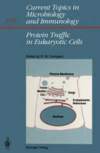 Protein Traffic in Eukaryotic Cells : Selected Reviews (Current Topics in Microbiology and Immunology) （Reprint）