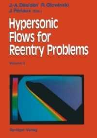 Hypersonic Flows for Reentry Problems : Test Cases - Experiments and Computations Proceedings of a Workshop Held in Antibes, France, 22-25 January 199 〈2〉 （Reprint）