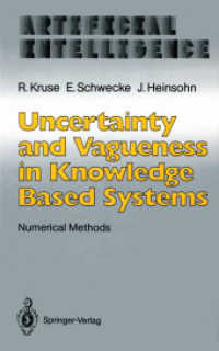 Uncertainty and Vagueness in Knowledge Based Systems : Numerical Methods (Artificial Intelligence) （Reprint）