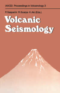 Volcanic Seismology (IAVCEI Proceedings in Volcanology 3) （2011. xviii, 572 S. XVIII, 572 p. 235 mm）