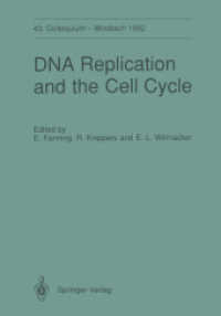 DNA Replication and the Cell Cycle : 43. Colloquium der Gesellschaft für Biologische Chemie, 9.-11. April 1992 in Mosbach/Baden (Colloquium der Gesellschaft für Biologische Chemie in Mosbach Baden 43) （Softcover reprint of the original 1st ed. 1993. 2012. x, 266 S. X, 266）