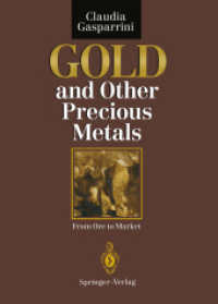 Gold and Other Precious Metals : From Ore to Market