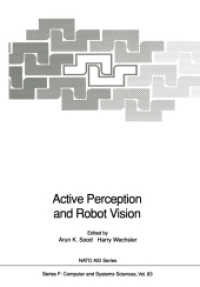 Active Perception and Robot Vision (NATO Asi Series (Closed) / NATO Asi Subseries F: (Closed)) （Reprint）