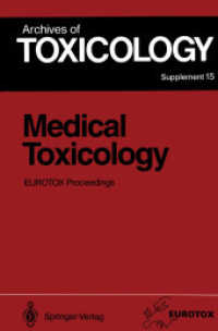 Medical Toxicology : Proceedings of the 1991 Eurotox Congress Meeting Held in Masstricht, September 1 4, 1991 (Archives of Toxicology) （Reprint）