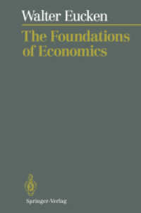 The Foundations of Economics : History and Theory in the Analysis of Economic Reality （Reprint）