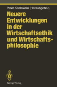 Neuere Entwicklungen in Der Wirtschaftsethik Und Wirtschaftsphilosophie (Ethical Economy) （Reprint）