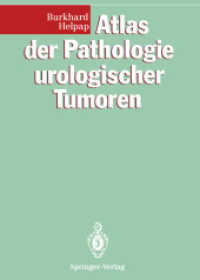 Atlas der Pathologie urologischer Tumoren （Softcover Reprint of the Original 1st 1993）