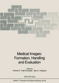 Medical Images : Formation, Handling and Evaluation (NATO Asi Series (Closed) / NATO Asi Subseries F: (Closed)) （Reprint）