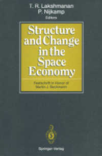 Structure and Change in the Space Economy : Festschrift in Honor of Martin J. Beckmann （Reprint）