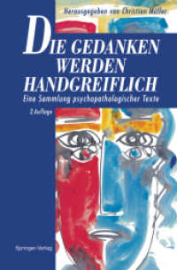 Die Gedanken Werden Handgreiflich : Eine Sammlung Psychopathologischer Texte （2 Reprint）