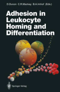 Adhesion in Leukocyte Homing and Differentiation (Current Topics in Microbiology and Immunology) （Reprint）