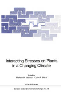Interacting Stresses on Plants in a Changing Climate (NATO Asi Series (Closed) / NATO Asi Subseries I: (Closed)) （Reprint）