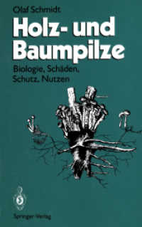 Holz- Und Baumpilze : Biologie, Schaden, Schutz, Nutzen
