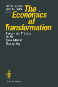The Economics of Transformation : Theory and Practice in the New Market Economies （Reprint）
