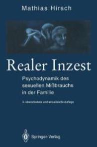 Realer Inzest: Psychodynamik Des Sexuellen Mi Brauchs in Der Familie （3RD）