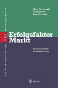Erfolgsfaktor Markt : Kundenorientierte Produktinnovation (Innovations- Und Technologiemanagement) （Reprint）