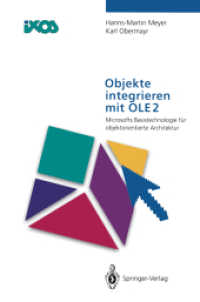 Objekte Integrieren Mit Ole2 : Microsofts Basistechnologie Fur Objektorientierte Architektur （Reprint）