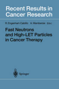 Fast Neutrons and High-Let Particles in Cancer Therapy (Recent Results in Cancer Research) （Reprint）