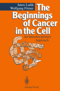 The Beginnings of Cancer in the Cell : An Interdisciplinary Approach